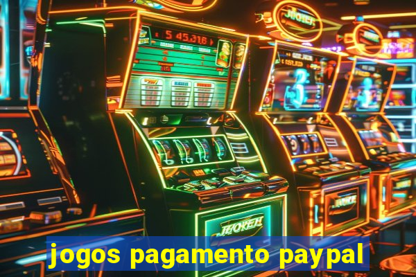 jogos pagamento paypal